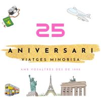 25 ANIVERSARI VIATGES MINORISA